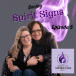 Episode 5: Seeing Spirit Signs