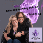 Episode 24: Spirit Team Roles and How they Help Us
