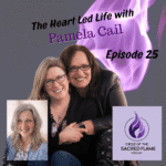 Episode 25: The Heart Led Life with Pamela Cail