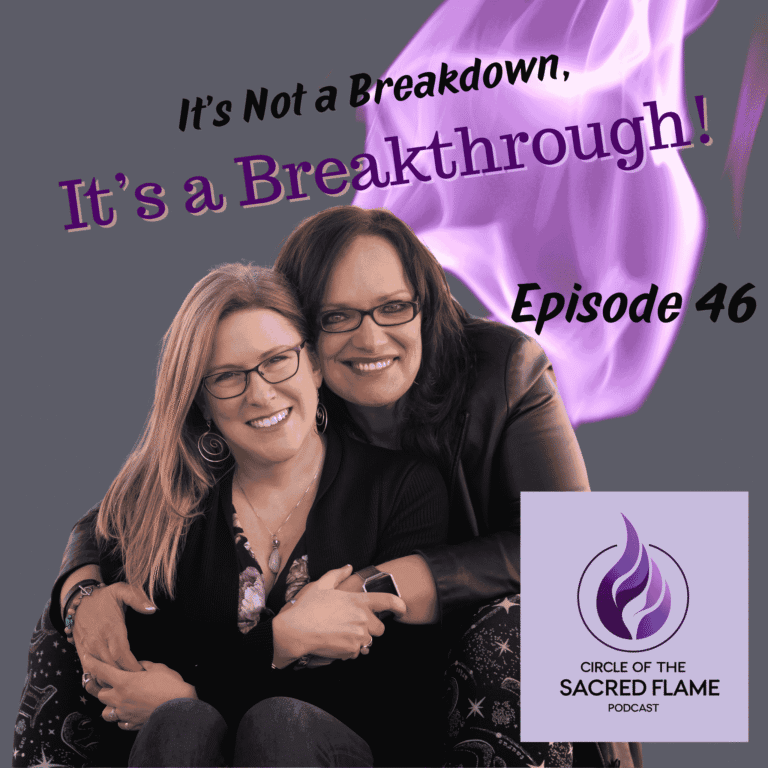 Episode 46: It’s Not a Breakdown, It’s a Breakthrough!
