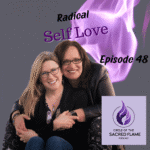 Episode 48: Radical Self Love
